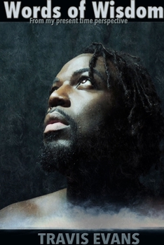 Paperback Words of Wisdom: From my Present Time Perspective Book