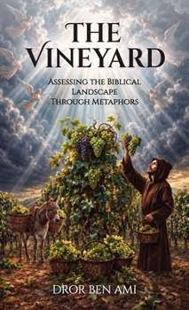 Hardcover The Vineyard, Assessing the Biblical Landscape Through Metaphors Book