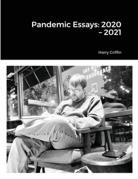 Paperback Pandemic Essays: 2020 -2021 Book