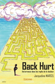 Paperback Back Hurt: Itin'errance dans les replis de la douleur. [French] Book