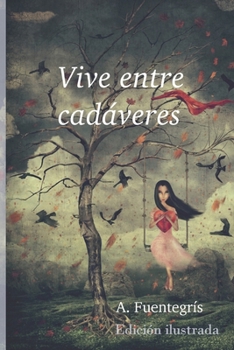 Paperback Vive entre cadáveres [Spanish] Book