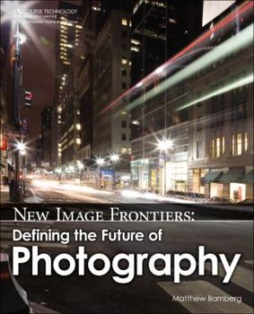 Paperback New Image Frontiers: Defining the Future of Photography Book