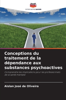 Paperback Conceptions du traitement de la dépendance aux substances psychoactives [French] Book
