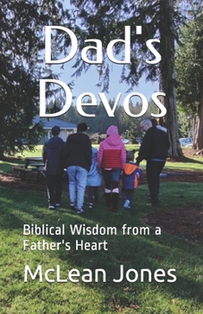 Paperback Dad's Devos: Biblical Wisdom from a Father's Heart Book