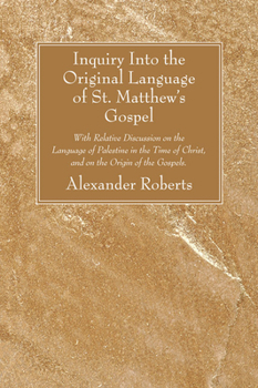 Paperback Inquiry Into the Original Language of St. Matthew's Gospel Book