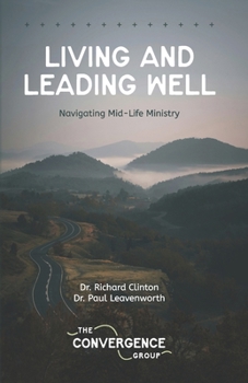 Paperback Living and Leading Well: Navigating Mid-Life Ministry Book