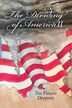 Paperback The Dividing of America II The Fissure Deepens Book