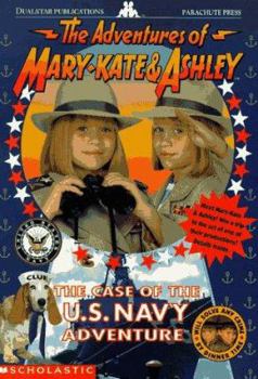 The Case of the U.S. Navy Adventure (The Adventures of Mary-Kate and Ashley, #9) - Book #9 of the Adventures of Mary-Kate and Ashley