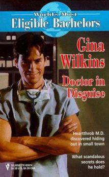 Doctor In Disguise (The World's Most Eligible Bachelors) - Book #7 of the World's Most Eligible Bachelors