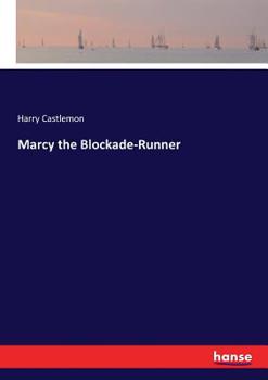 Marcy the Blockade Runner - Book #4 of the War Series