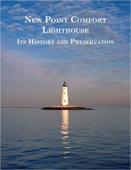 Paperback New Point Comfort Lighthouse : Its History and Preservation Book