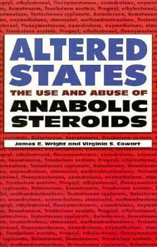 Paperback Altered States: The Use and Abuse of Anabolic Steroids Book