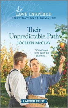 Mass Market Paperback Their Unpredictable Path: An Uplifting Inspirational Romance [Large Print] Book