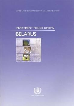 Investment Policy Review: Republic of Belarus