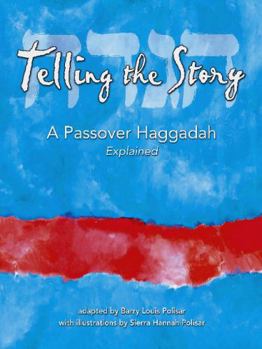 Paperback Telling the Story: A Passover Haggadah Explained Book