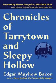Paperback Chronicles of Tarrytown and Sleepy Hollow: Life, Customs, Myths and Legends Book