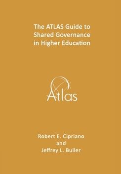 Paperback The ATLAS Guide to Shared Governance in Higher Education Book