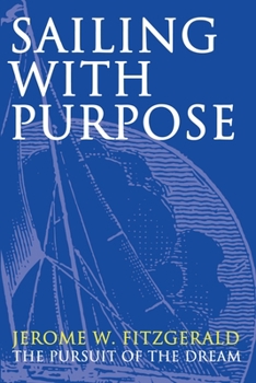 Sailing With Purpose: The Pursuit of the Dream