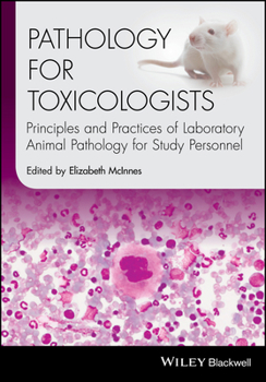 Paperback Pathology for Toxicologists: Principles and Practices of Laboratory Animal Pathology for Study Personnel Book