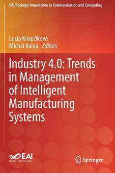 Paperback Industry 4.0: Trends in Management of Intelligent Manufacturing Systems Book