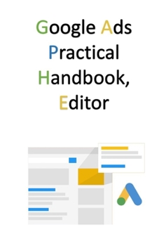 Paperback Google Ads Practical Handbook, Editor Book