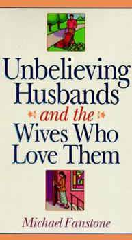 Paperback Unbelieving Husbands and the Wives Who Love Them Book