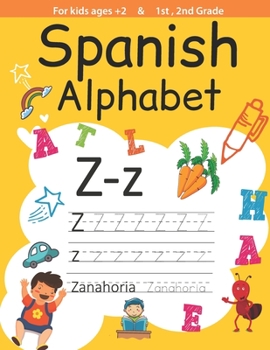 Paperback Spanish alphabet, For kids ages +2 and 1st, 2nd Grade: Spanish alphabet handwriting practice workbook kids & toddlers, activity book for preschooler, [Spanish] Book
