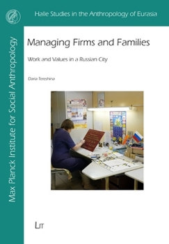 Paperback Managing Firms and Families: Work and Values in a Russian City Book