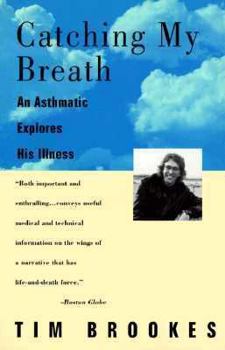 Paperback Catching My Breath: An Asthmatic Explores His Illness Book