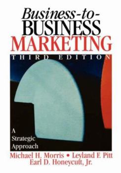 Hardcover Business-To-Business Marketing: A Strategic Approach Book
