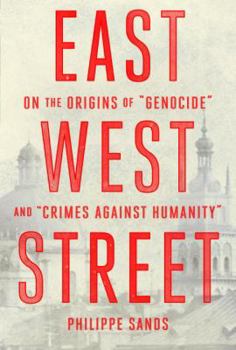 Hardcover East West Street: On the Origins of "genocide" and "crimes Against Humanity" Book