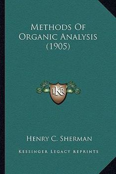 Paperback Methods Of Organic Analysis (1905) Book