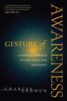 Paperback Gesture of Awareness: A Radical Approach to Time, Space, and Movement Book