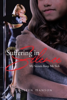 Paperback Suffering in Silence: My Secrets Keep Me Sick Book