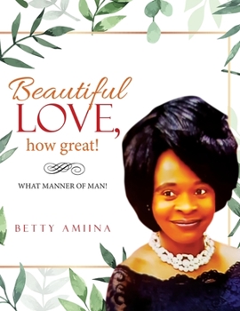 Hardcover Beautiful Love, How Great! Book