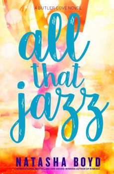 Paperback All That Jazz: A Butler Cove Novel Book