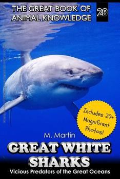 Paperback Great White Sharks: Vicious Predators of the Great Oceans Book