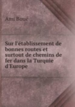 Hardcover Sur Lã©tablissement De Bonnes Routes Et [French] Book