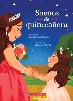 Paperback Sueños de Quinceañera (Dreaming of a Quinceañera) [Spanish] Book