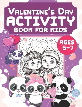 Paperback Valentine's Day Activity Book For Kids Ages 5-7: Great Gift For Toddler And Preschooler To Practice Motor Skills And Coloring valentine's day gifts fo Book