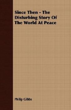 Paperback Since Then - The Disturbing Story Of The World At Peace Book