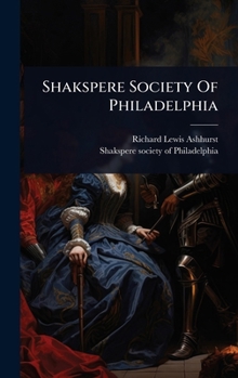 Shakspere Society Of Philadelphia