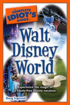 Paperback The Complete Idiot's Guide to Walt Disney World Book