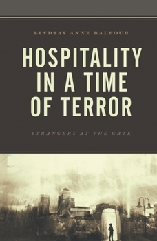 Hospitality in a Time of Terror: Strangers at the Gate