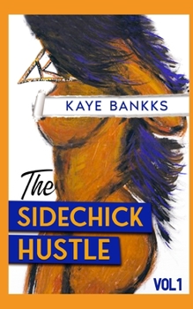 Paperback The SideChick Hustle Vol. 1 Book