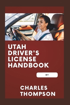 UTAH DRIVER'S LICENSE HANDBOOK