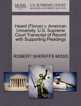 Paperback Heard (Florye) V. American University. U.S. Supreme Court Transcript of Record with Supporting Pleadings Book