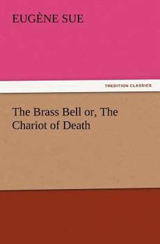 Paperback The Brass Bell or, The Chariot of Death Book