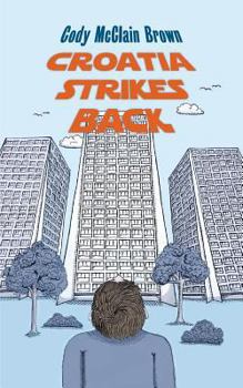 Paperback Croatia Strikes Back: The Unnecessary Sequel Book
