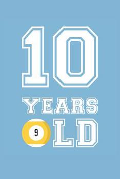 Billiards Notebook - 10 Years Old Billiards Journal - 10th Birthday Gift for Billiards Player - Billiards Diary: Medium College-Ruled Journey Diary, 110 page, Lined, 6x9 (15.2 x 22.9 cm)